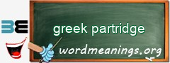 WordMeaning blackboard for greek partridge